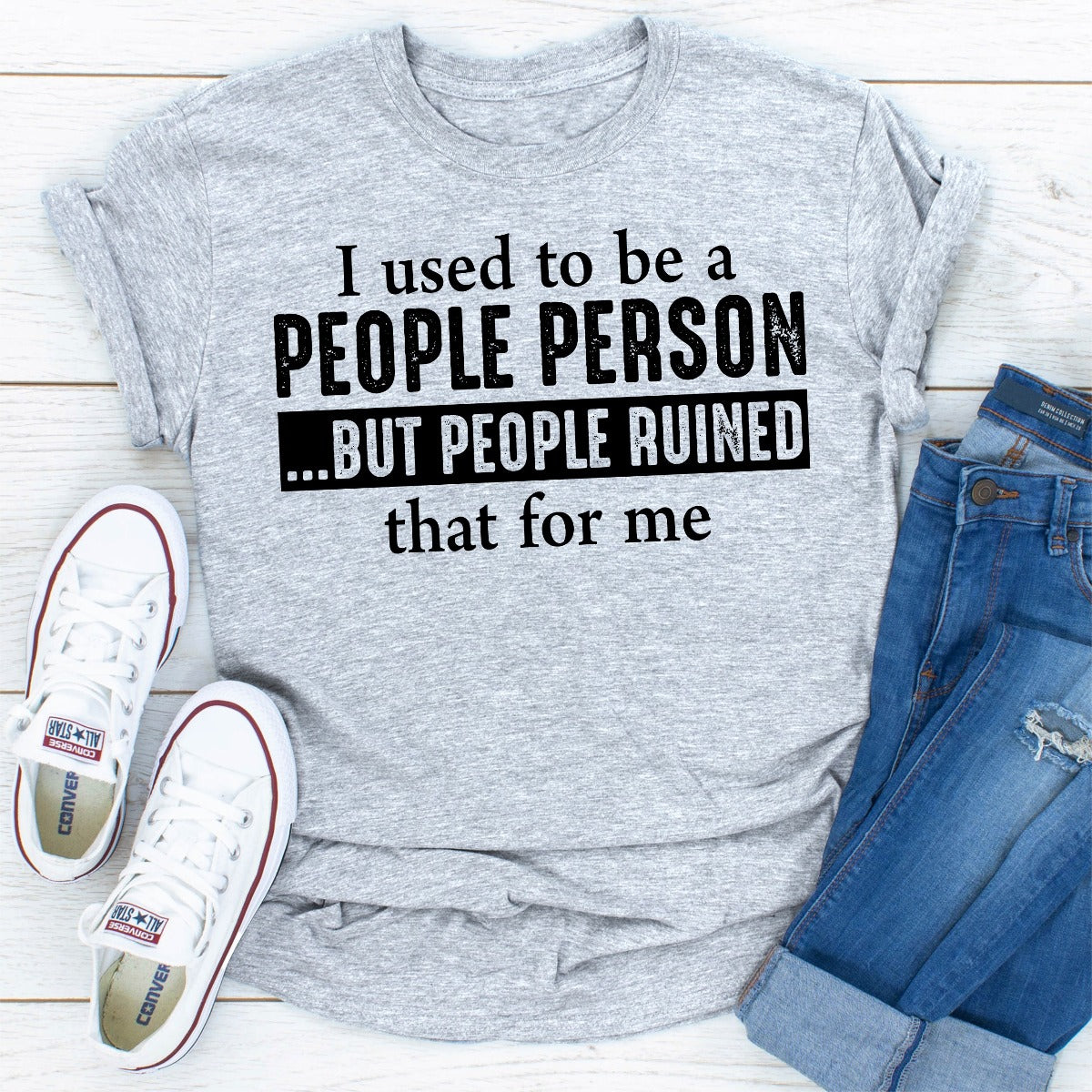 I Used To Be A People Person But People Ruined That For Me T-Shirt-24