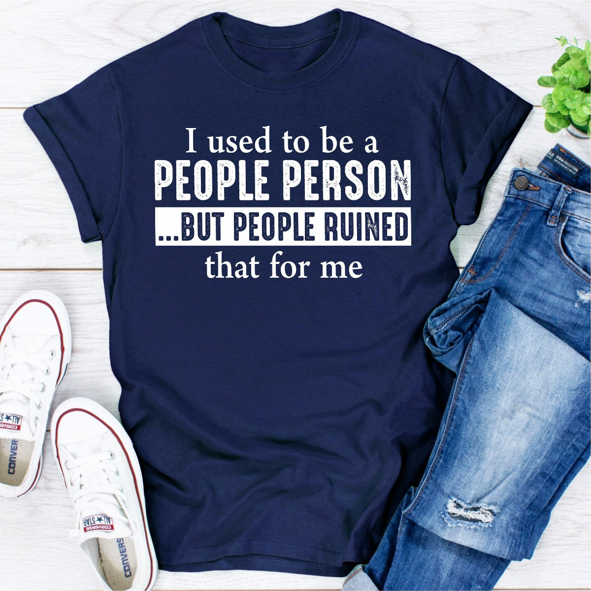 I Used To Be A People Person But People Ruined That For Me T-Shirt-16