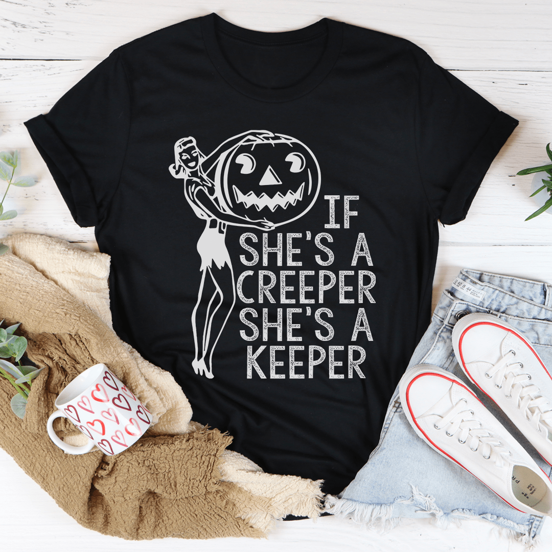 If She's A Creeper She's A Keeper Tee-2