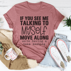 If You See Me Talking To Myself Tee-2