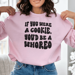 If You Were A Cookie You'd Be A Whoreo-2