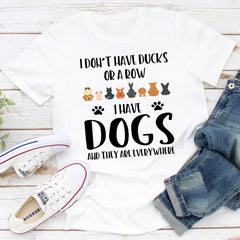 I Don't Have Ducks Or A Row T-Shirt-5