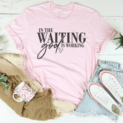 In The Waiting God Is Working Tee-2