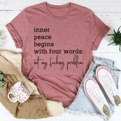 Inner Peace Begins With Four Words Not My F* Problem Tee-1