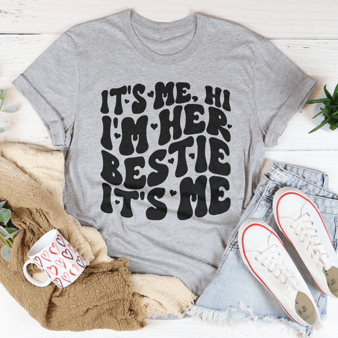 It's Me Hi I'm Her Bestie It's Me Tee-2