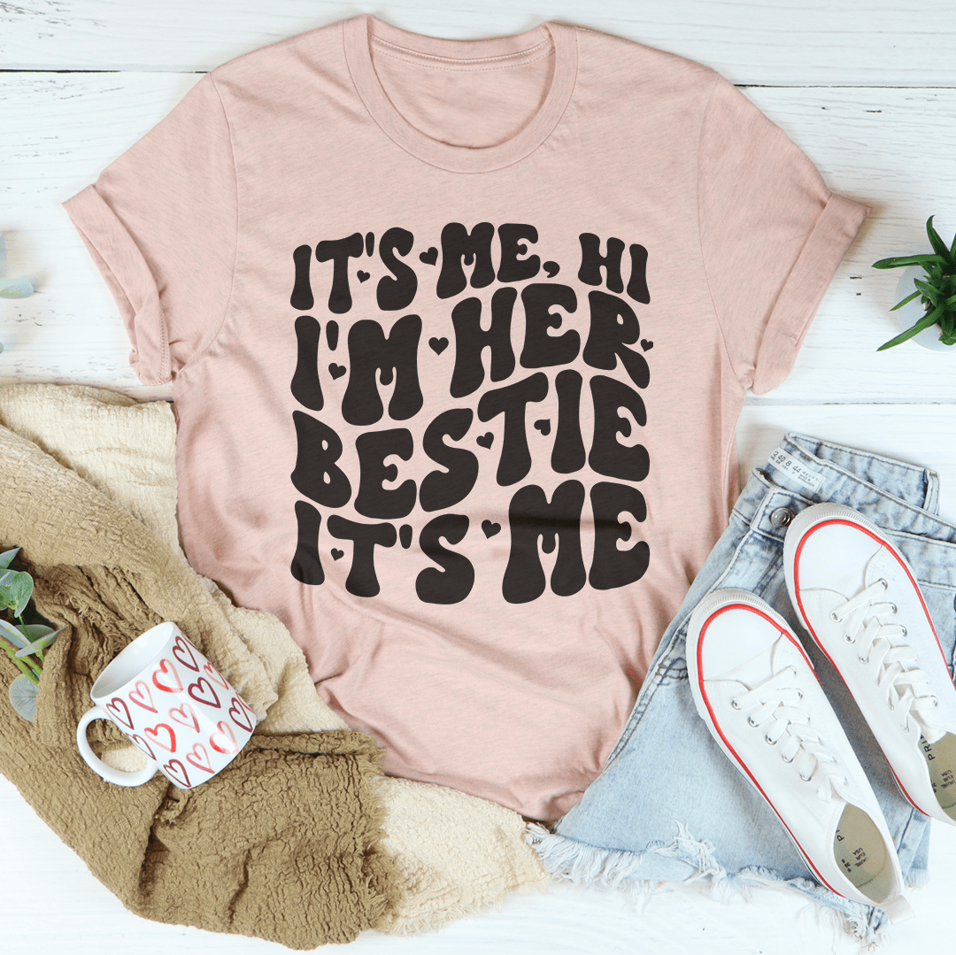 It's Me Hi I'm Her Bestie It's Me Tee-1