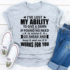 I've Lost My Ability To Give A Damn T-Shirt-18