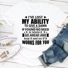 I've Lost My Ability To Give A Damn T-Shirt-1