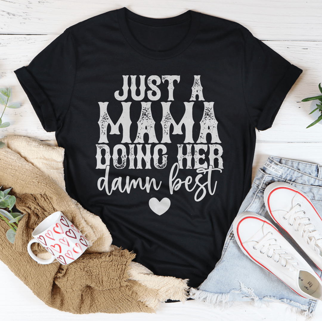 Just A Mama Doing Her Damn Best Tee-3