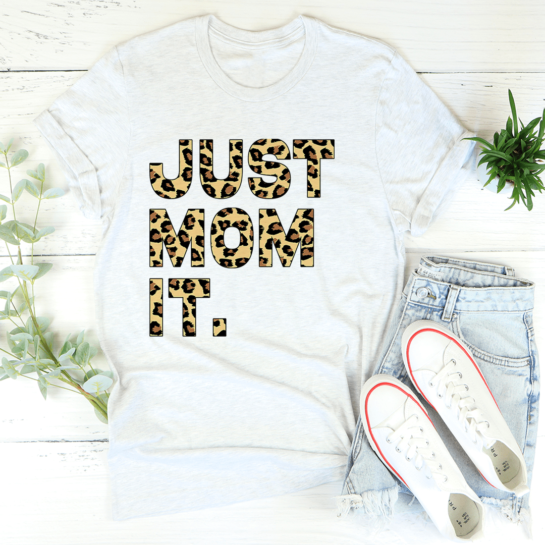 Just Mom It T-Shirt-3