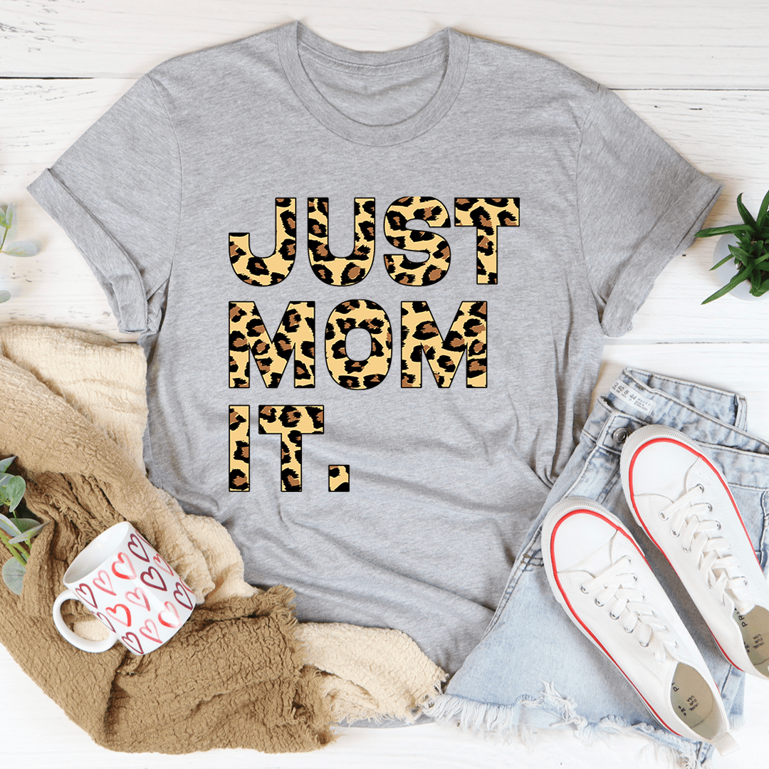 Just Mom It T-Shirt-0