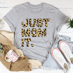 Just Mom It T-Shirt-0
