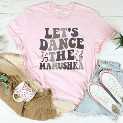 Let's Dance The Mamushka Tee-3