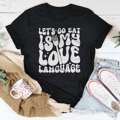 Let's Go Eat Is My Love Language Tee-0