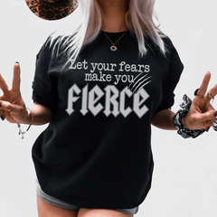 Let Your Fears Make You Fierce Tee-0