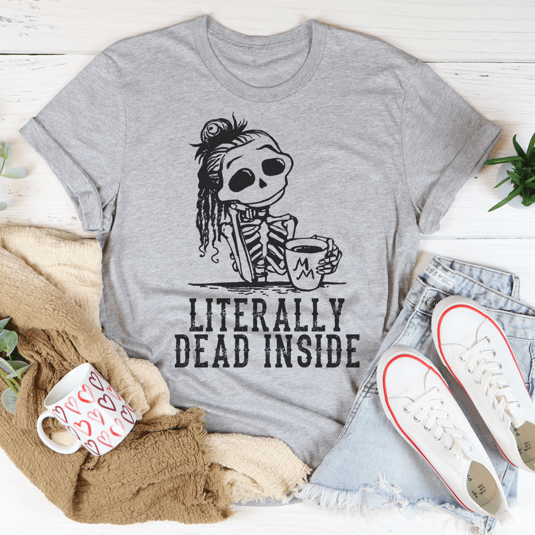 Literally Dead Inside Tee-0