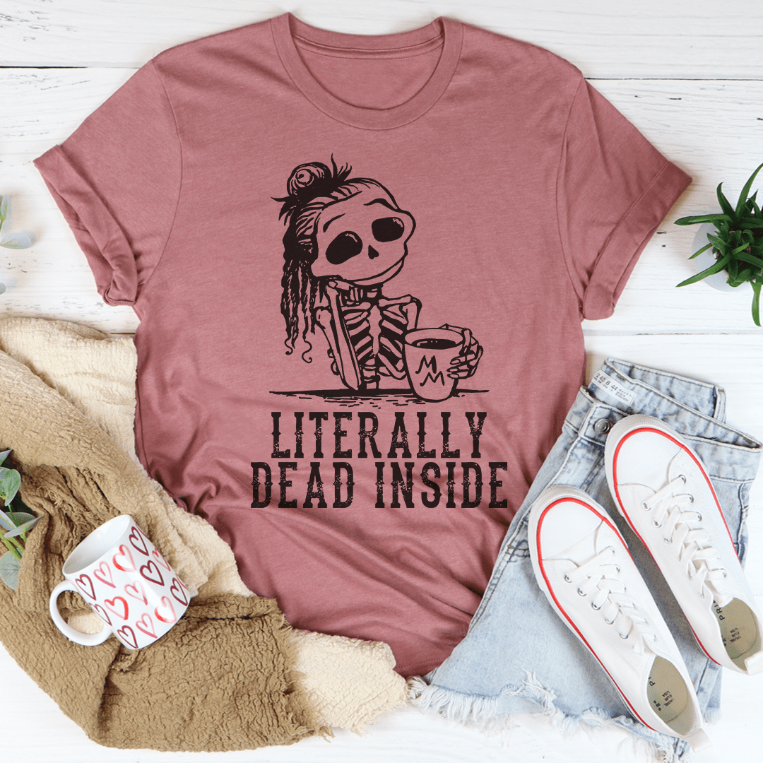 Literally Dead Inside Tee-3