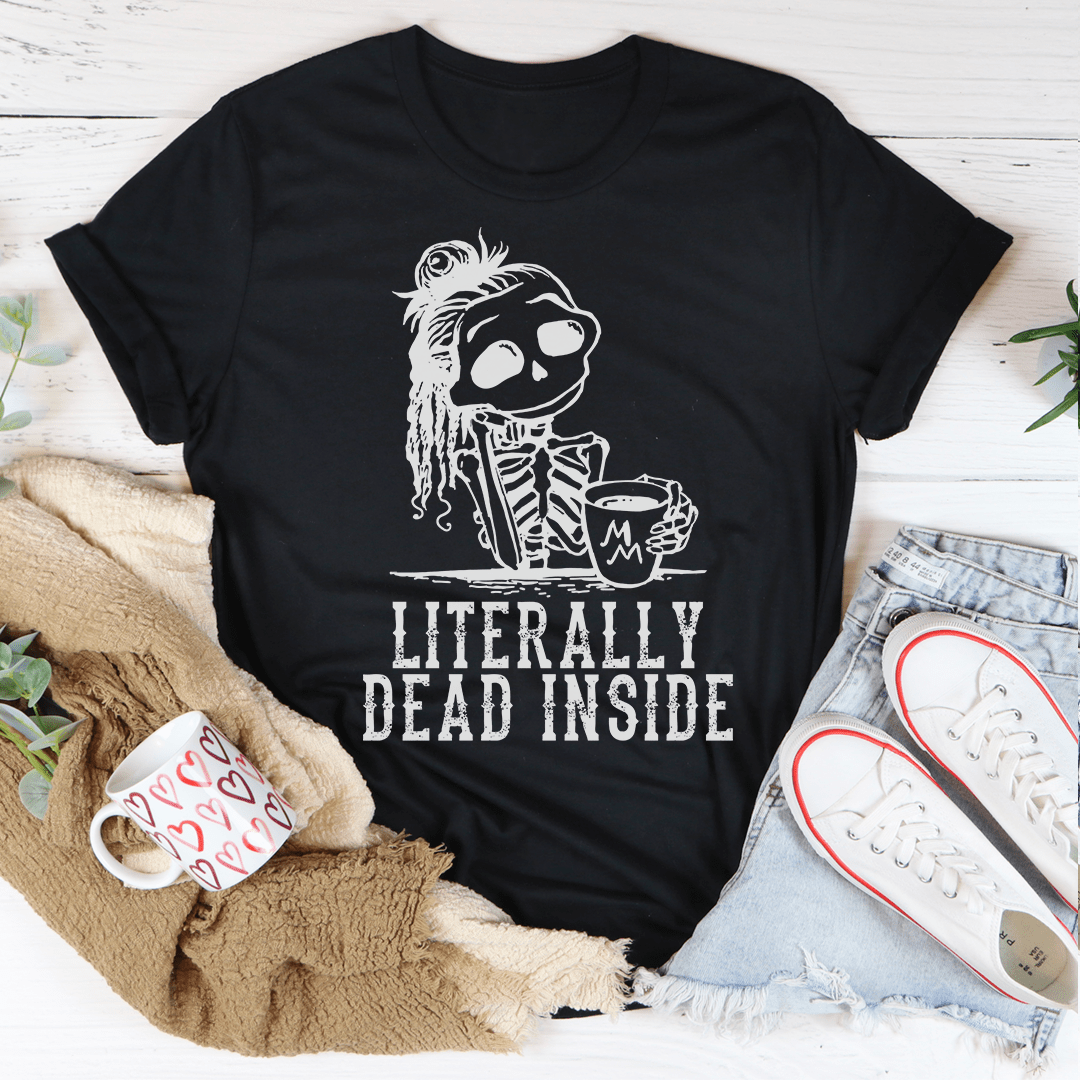 Literally Dead Inside Tee-1