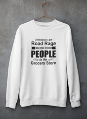 Sometimes I Get Road Rage Walking Sweat Shirt-0