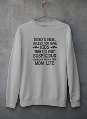 Silence Is Great Unless You Have Kids Sweat Shirt-0