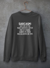 Sarcasm Just One Of The Many Services I Offer Sweat Shirt-0