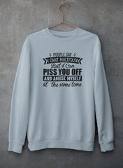 People Say I Can't Multitask Sweat Shirt-0