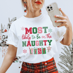 Most Likely To Be On The Naughty List Tee-0