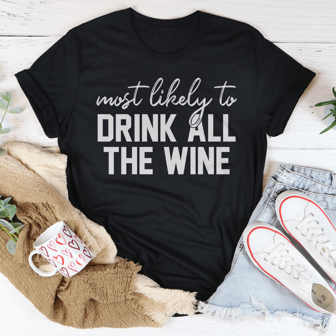 Most Likely To Drink All The Wine Thanksgiving Tee-2