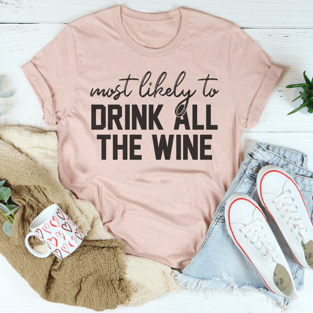 Most Likely To Drink All The Wine Thanksgiving Tee-1