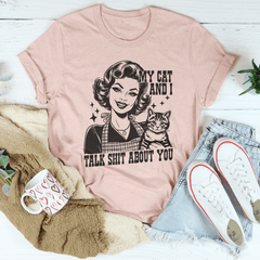 My Cat And I Talk Shit About You Tee-0
