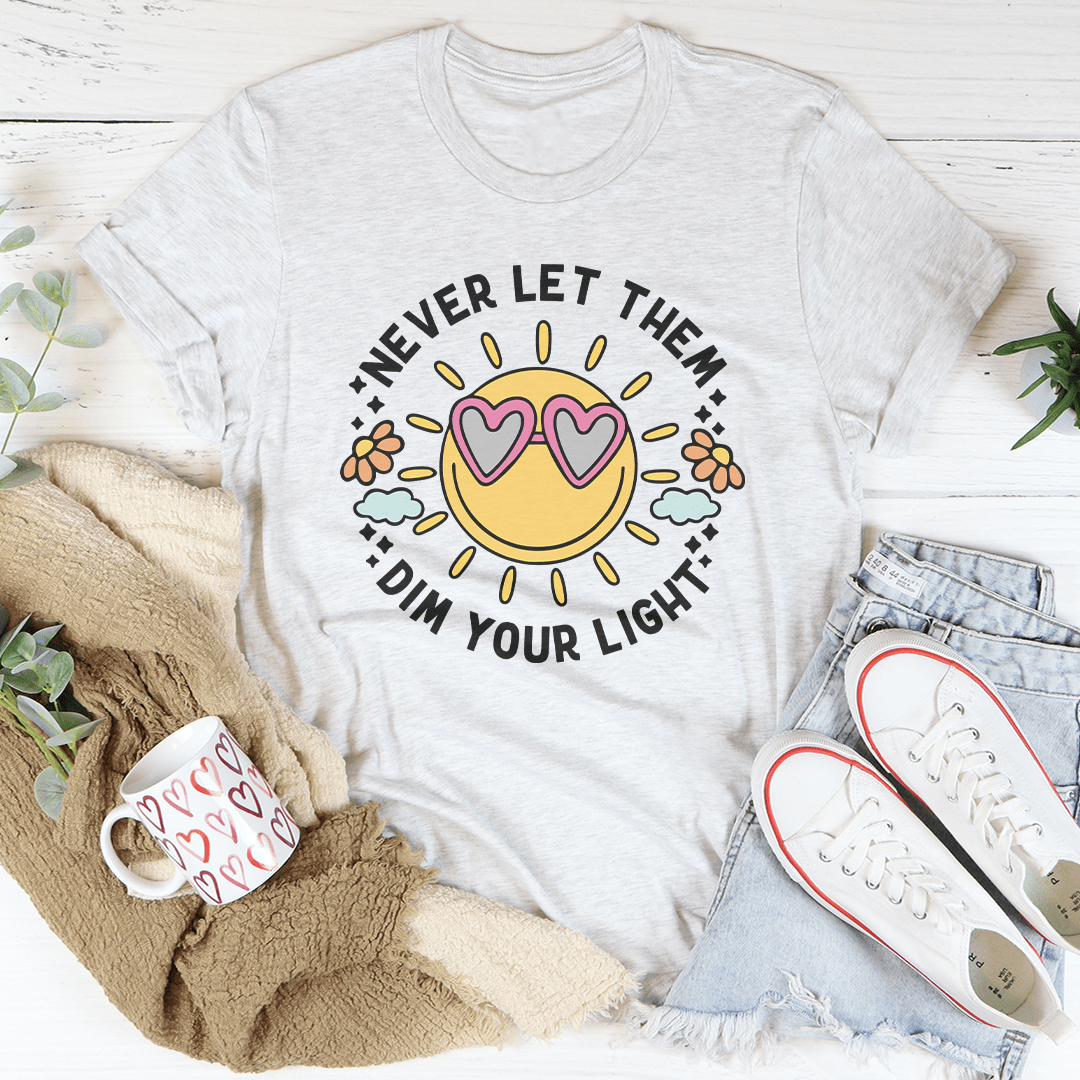 Never Let Them Dim Your Light Tee-2