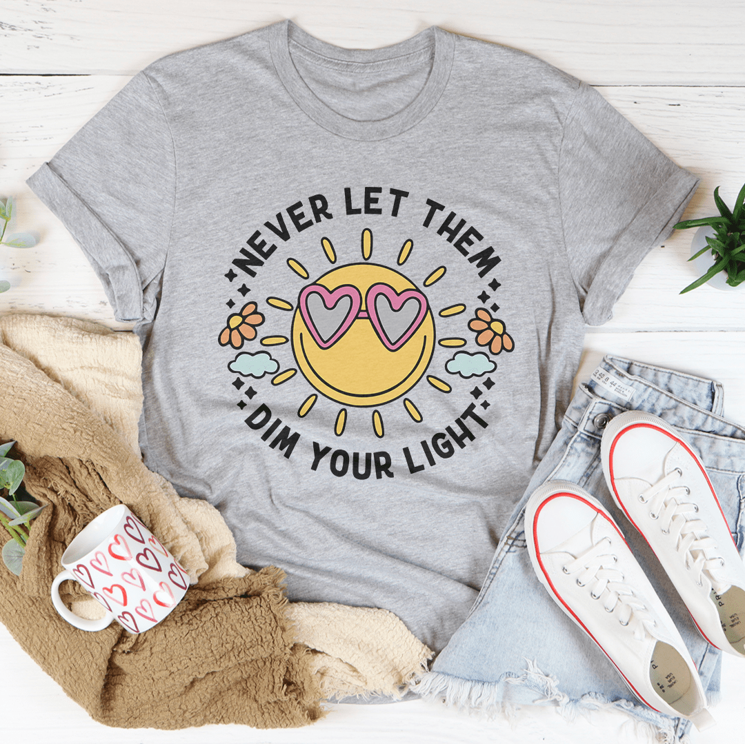 Never Let Them Dim Your Light Tee-1
