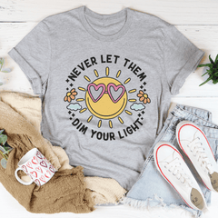 Never Let Them Dim Your Light Tee-1