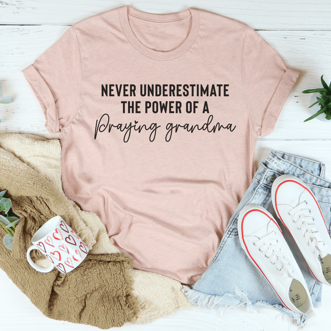 Never Underestimate The Power Of A Praying Grandma Tee-3