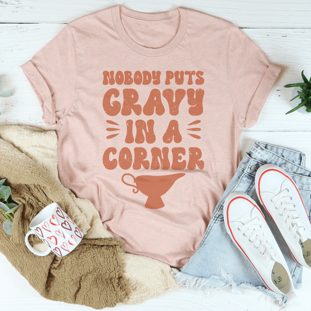 Nobody Puts Gravy In A Corner Tee-3