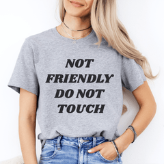 Not Friendly Do Not Touch Tee-0