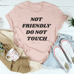Not Friendly Do Not Touch Tee-2