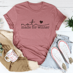 Not Made For Winter Tee-1