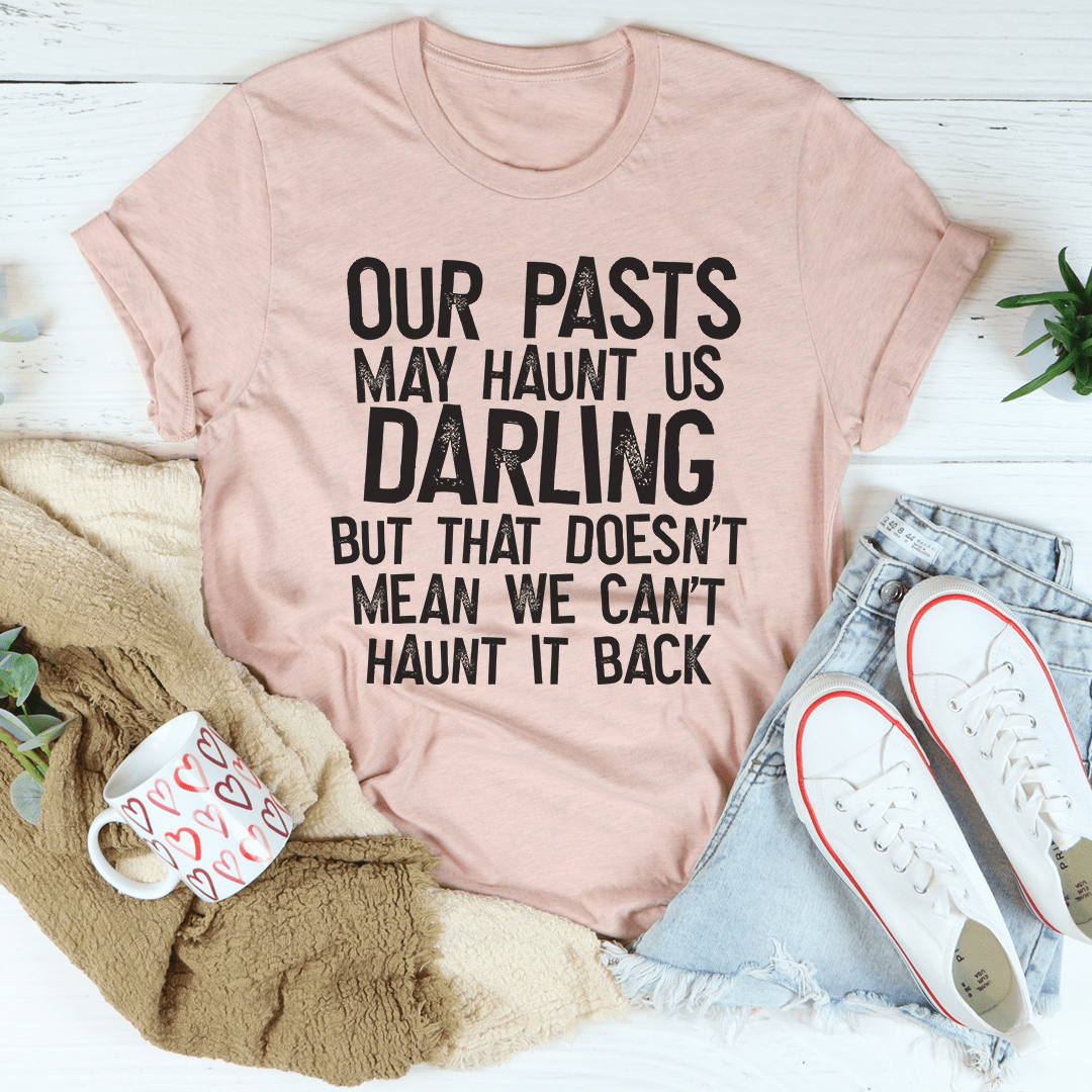 Our Pasts T-Shirt-3