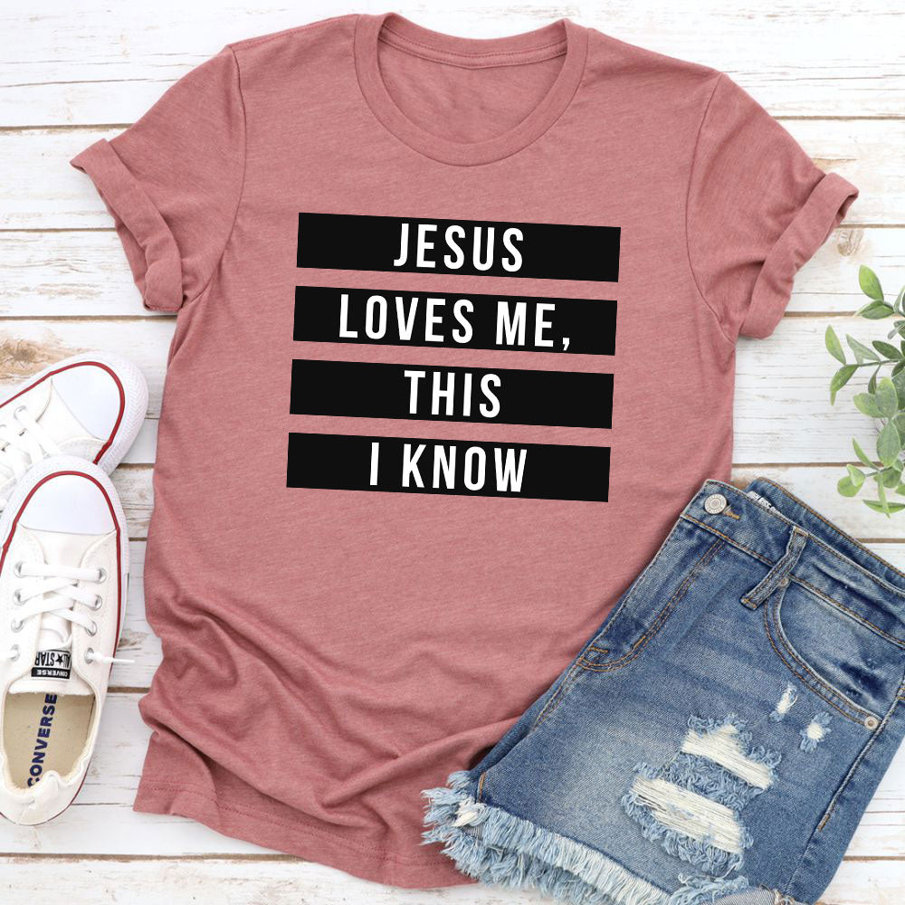Jesus Loves Me This I Know T-Shirt-6