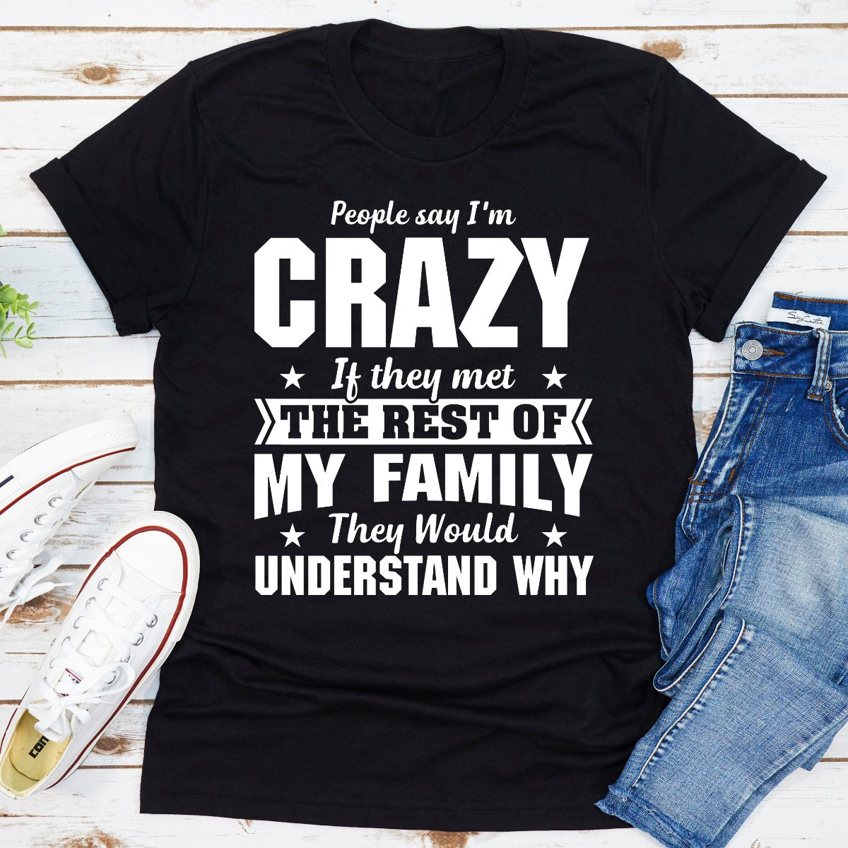 People Say I'm Crazy T-Shirt-6