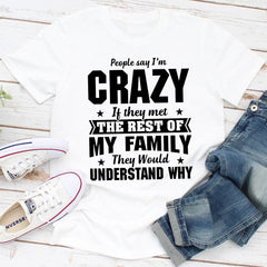 People Say I'm Crazy T-Shirt-5