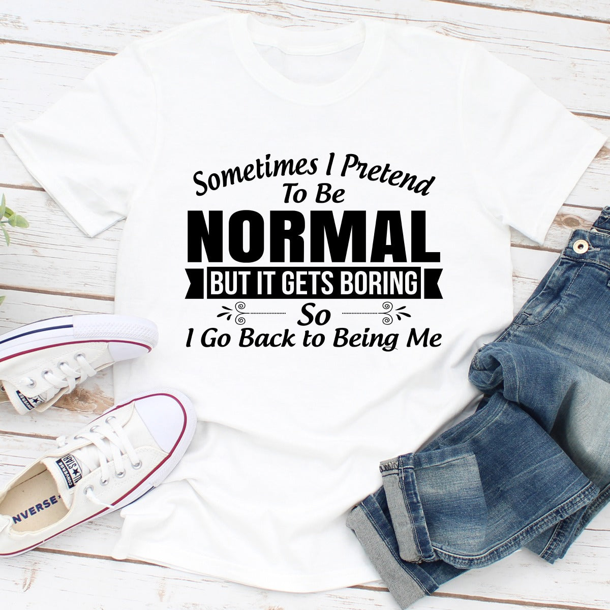 Sometimes I Pretend To Be Normal T-Shirt-1