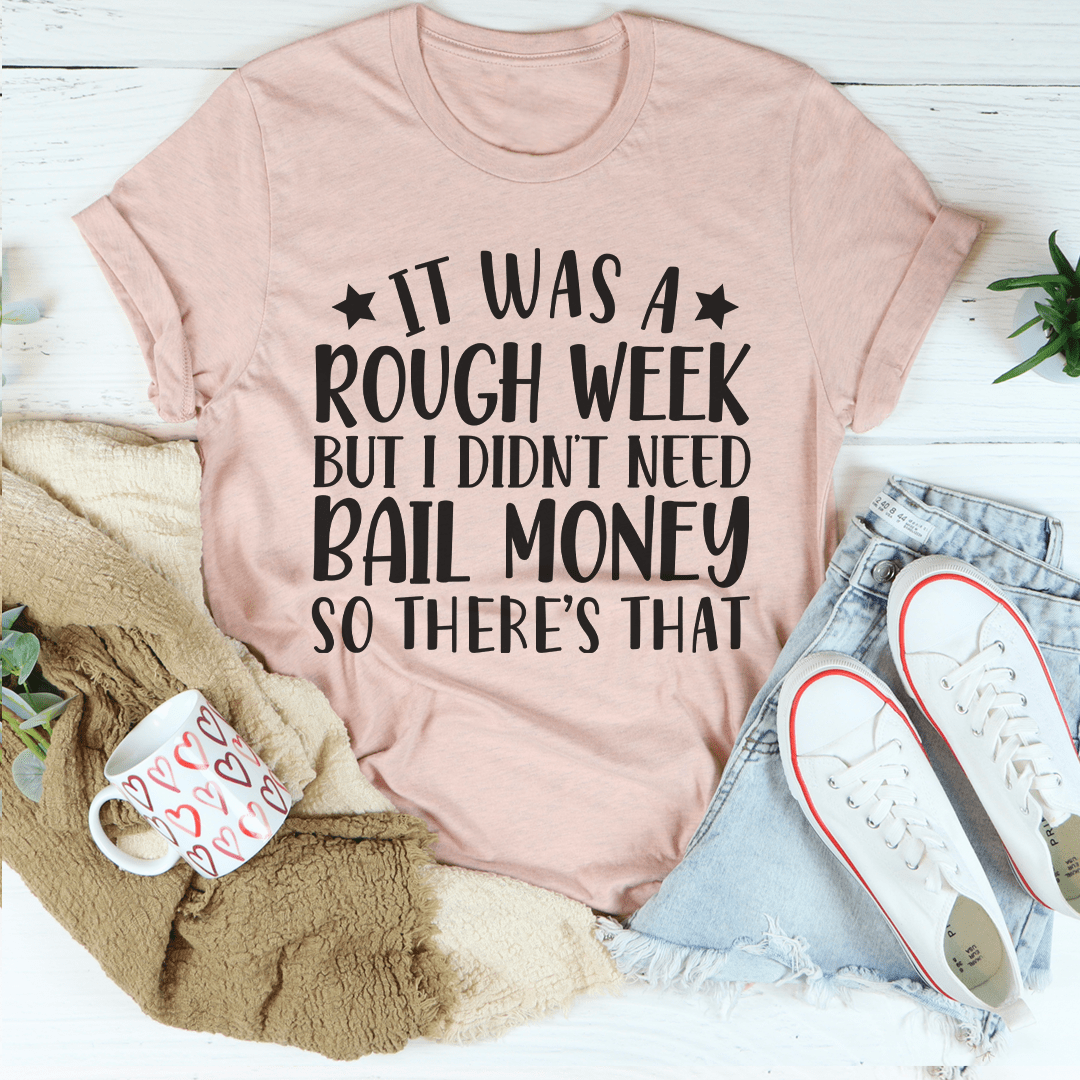 Rough Week T-Shirt-2