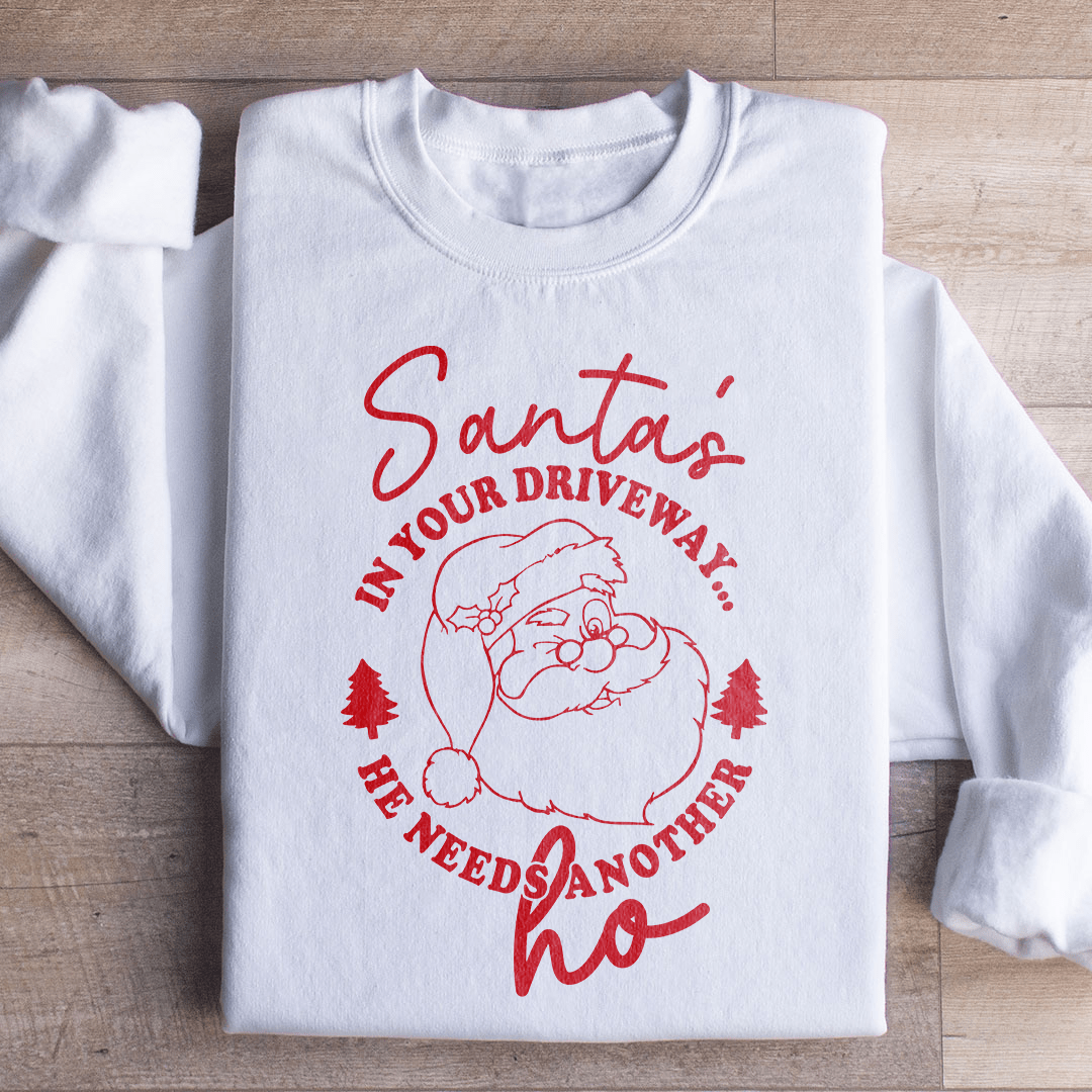 Santa's In Your Driveaway Sweatshirt-2