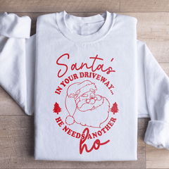 Santa's In Your Driveaway Sweatshirt-2