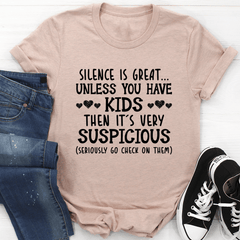 Silence Is Great Unless You Have Kids T-Shirt-0