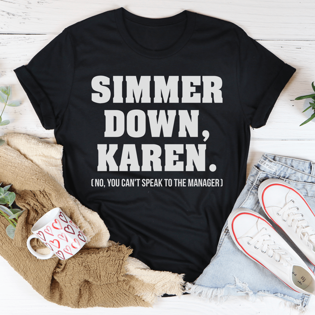 Simmer Down Karen Tee-0