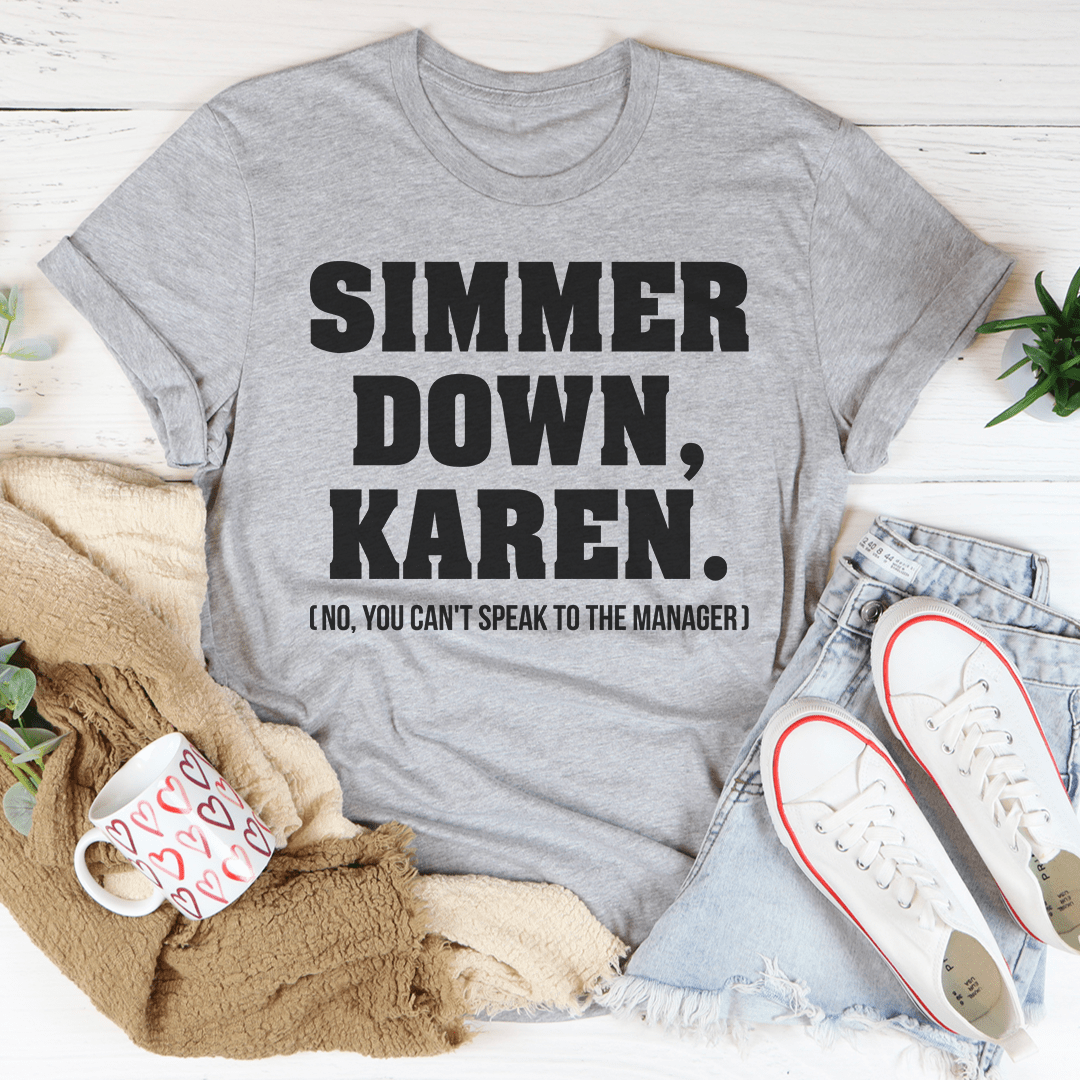 Simmer Down Karen Tee-1