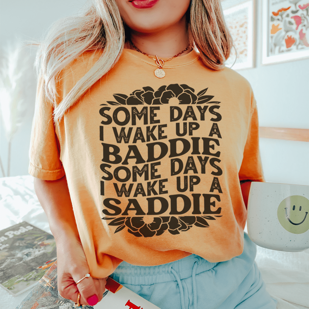 Some Days A Baddie Some Days A Saddie Tee-2
